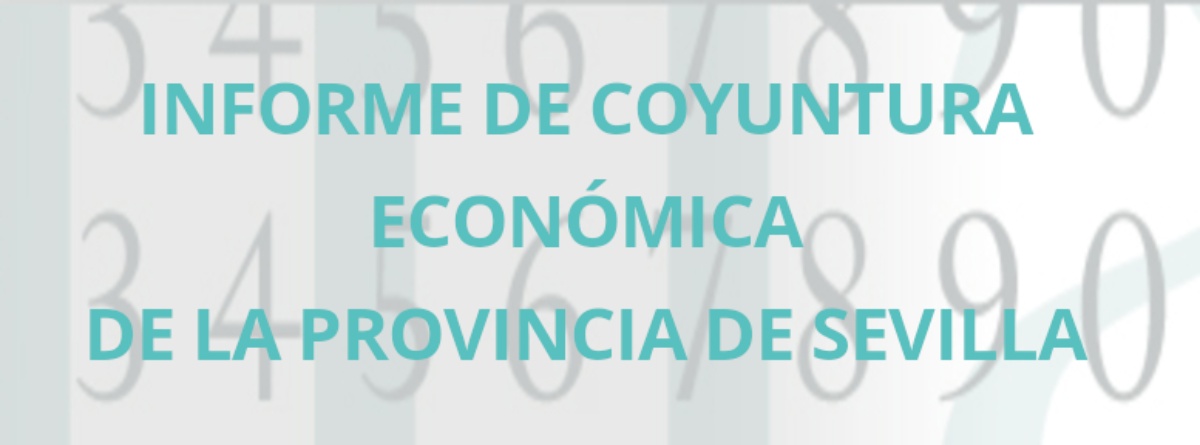 Informe de Coyuntura Económica de la Provincia de Sevilla